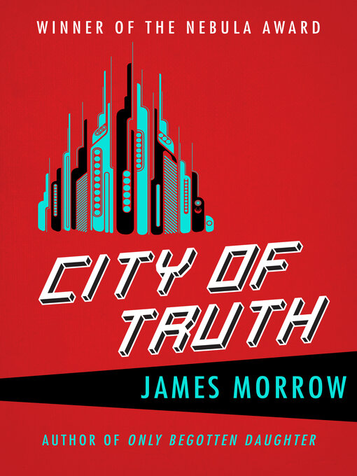 Title details for City of Truth by James Morrow - Available